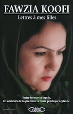 Download this eBook Lettres à mes filles - Entre survie et espoir, les combats de la première femme politique afghane