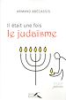 Téléchargez le livre numérique:  Il était une fois le judaïsme