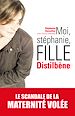 Téléchargez le livre numérique:  Moi, Stéphanie, fille Distilbène