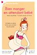 Téléchargez le livre numérique:  Bien manger en attendant bébé