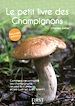 Téléchargez le livre numérique:  Le Petit Livre de - Champignons