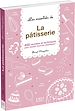 Téléchargez le livre numérique:  Les Essentiels de - La pâtisserie