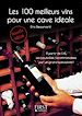 Téléchargez le livre numérique:  Le Petit Livre de - 100 meilleurs vins pour une cave idéale