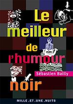 Téléchargez le livre :  Le Meilleur de l'humour noir