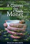 Télécharger l'ebook A Giverny chez Claude Monet