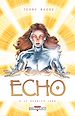 Téléchargez le livre numérique:  Echo Tome 06