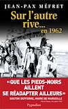 Télécharger le livre :  Sur l’autre rive… en 1962