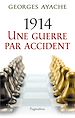 Téléchargez le livre numérique:  1914 - une guerre par accident