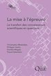 Téléchargez le livre numérique:  La mise à l'épreuve. Le transfert des connaissances  scientifiques en questions