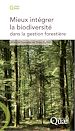 Téléchargez le livre numérique:  Mieux intégrer la biodiversité dans la gestion forestière