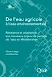 Téléchargez le livre numérique:  De l'eau agricole à l'eau environnementale