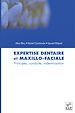 Téléchargez le livre numérique:  Expertise dentaire et maxillo-faciale: principe, conduite, indemnisation
