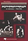 Télécharger le livre :  Le Groupe Nouvelle Aire en mémoires, 1968-1982