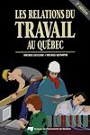 Télécharger le livre :  Les Relations du travail au Québec - 2e édition