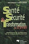 Télécharger le livre :  Santé, sécurité et transformation du travail