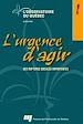 Téléchargez le livre numérique:  L'urgence d'agir, volume 1 - Des ruptures sociales importantes