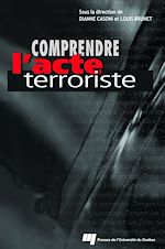 Téléchargez le livre :  Comprendre l'acte terroriste