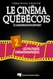 Téléchargez le livre numérique:  Cinéma québécois : À la recherche d'une identité ? - Tome 2 : Les politiques cinématographiques