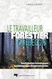 Téléchargez le livre numérique:  Le travailleur forestier québécois