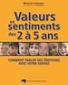 Téléchargez le livre numérique:  Valeurs et sentiments des 2 à 5 ans