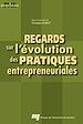Téléchargez le livre numérique:  Regards sur l’évolution des pratiques entrepreneuriales