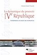 Téléchargez le livre numérique:  La dynamique du pouvoir sous la Ve République