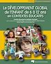Téléchargez le livre numérique:  Le développement global de l'enfant de 6 à 12 ans en contextes éducatifs