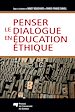 Téléchargez le livre numérique:  Penser le dialogue en éducation éthique