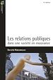 Téléchargez le livre numérique:  Les Relations publiques dans une société en mouvance - 4e édition