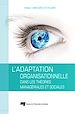 Téléchargez le livre numérique:  L'adaptation organisationnelle dans les théories managériales et sociales