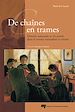 Téléchargez le livre numérique:  De chaînes en trames