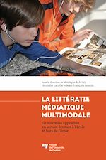 Téléchargez le livre numérique:  La littératie médiatique multimodale - De nouvelles approches en lecture-écriture à l'école et hors de l'école