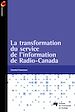 Téléchargez le livre numérique:  Transformation du service de l’information de Radio-Canada