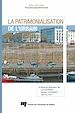 Téléchargez le livre numérique:  La Patrimonialisation de l'urbain