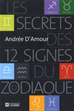 Téléchargez le livre numérique:  LES SECRETS DES 12 SIGNES DU ZODIAQUE