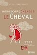 Téléchargez le livre numérique:  Le cheval - Horoscope chinois 2013