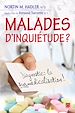 Téléchargez le livre numérique:  Malades d’inquiétude ? Diagnostic : la surmédicalisation