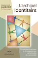 Téléchargez le livre numérique:  L'archipel identitaire