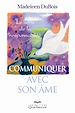 Téléchargez le livre numérique:  Communiquer avec son âme