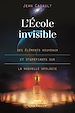 Téléchargez le livre numérique:  ECOLE INVISIBLE - DES ELEMENTS NOUVEAUX ET STUPEFIANTS SUR LA NOUVELLES UFOLOGIE