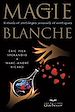 Téléchargez le livre numérique:  MAGIE BLANCHE T3 - RITUELS ET SORTILEGES SENSUELS ET EROTIQUES