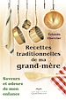 Téléchargez le livre numérique:  Recettes traditionnelles de ma grand-mère