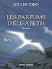 Téléchargez le livre numérique:  Les Parfums d'Élisabeth