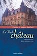 Téléchargez le livre numérique:  La Vie de château