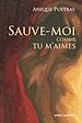 Téléchargez le livre numérique:  Sauve-moi comme tu m'aimes