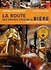Téléchargez le livre numérique:  La Route des grands crus de la bière