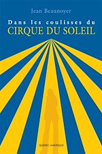 Dans les coulisses du Cirque du Soleil |