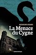 Téléchargez le livre numérique:  La Menace du Cygne