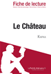 Téléchargez le livre numérique:  Le Château de Kafka - Fiche de lecture