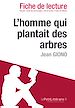 Téléchargez le livre numérique:  L'homme qui plantait des arbres de Jean Giono - Fiche de lecture